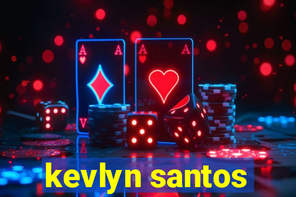 kevlyn santos